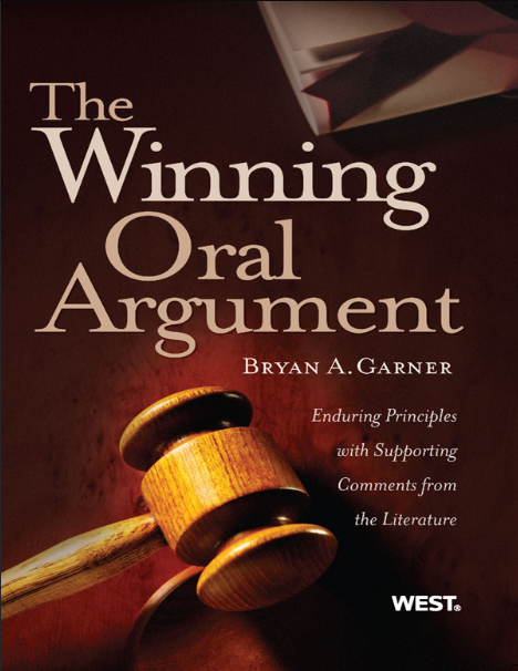 The Winning Oral Argument: Enduring Principles with Supporting Comments from the Literature